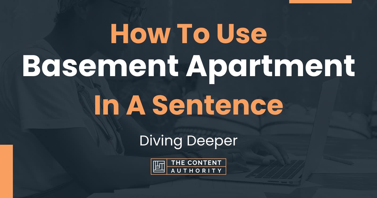 How To Use "Basement Apartment" In A Sentence Diving Deeper
