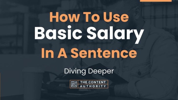 how-to-use-basic-salary-in-a-sentence-diving-deeper