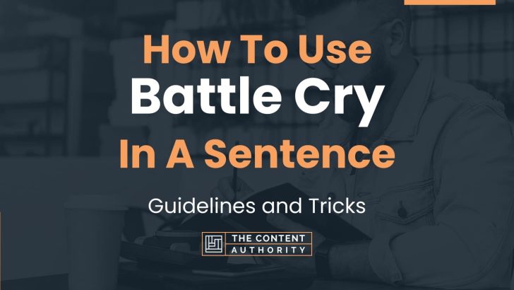 how-to-use-battle-cry-in-a-sentence-guidelines-and-tricks