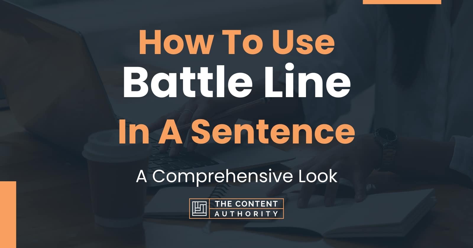 how-to-use-battle-line-in-a-sentence-a-comprehensive-look