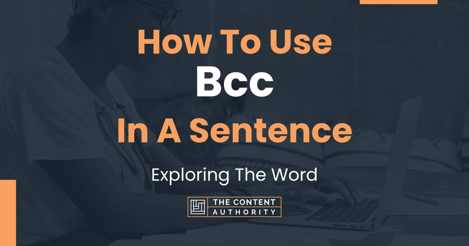 How To Use Bcc In A Sentence Exploring The Word