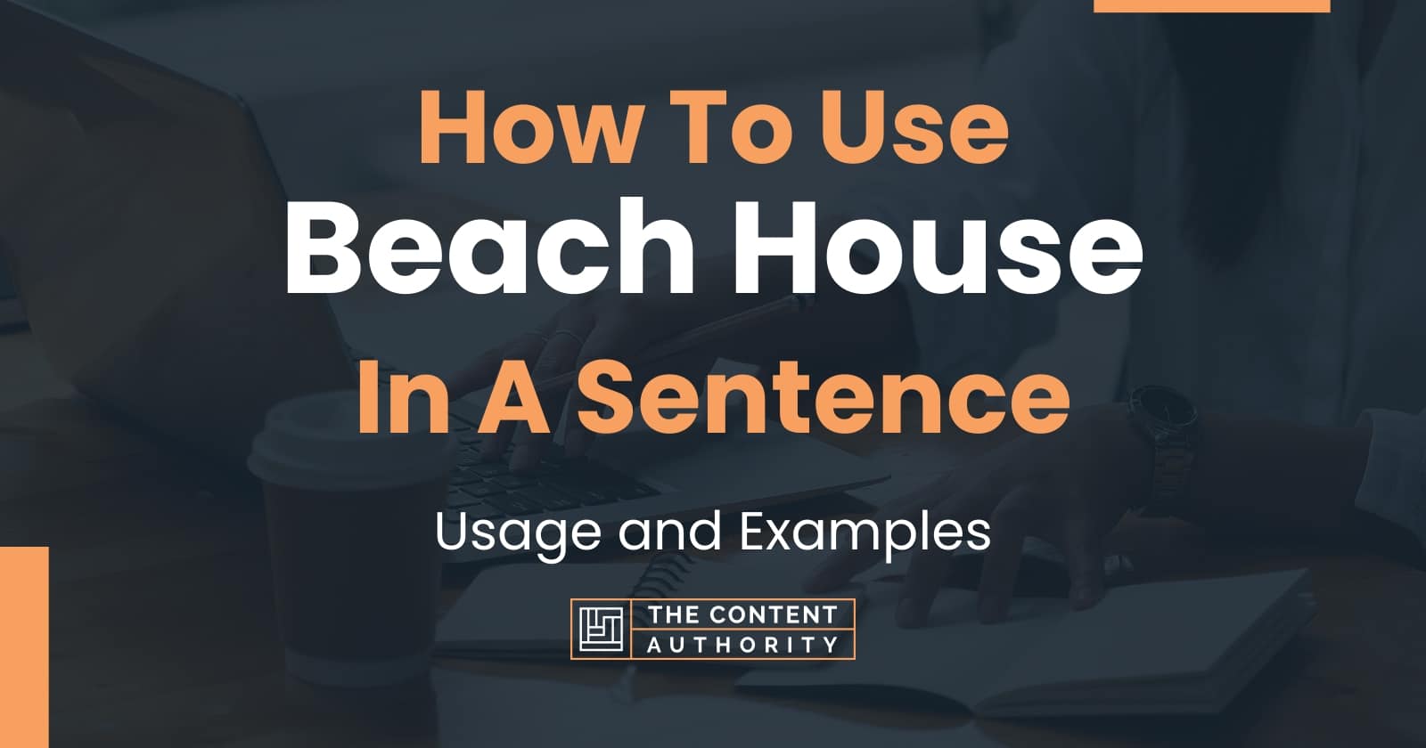 how-to-use-beach-house-in-a-sentence-usage-and-examples