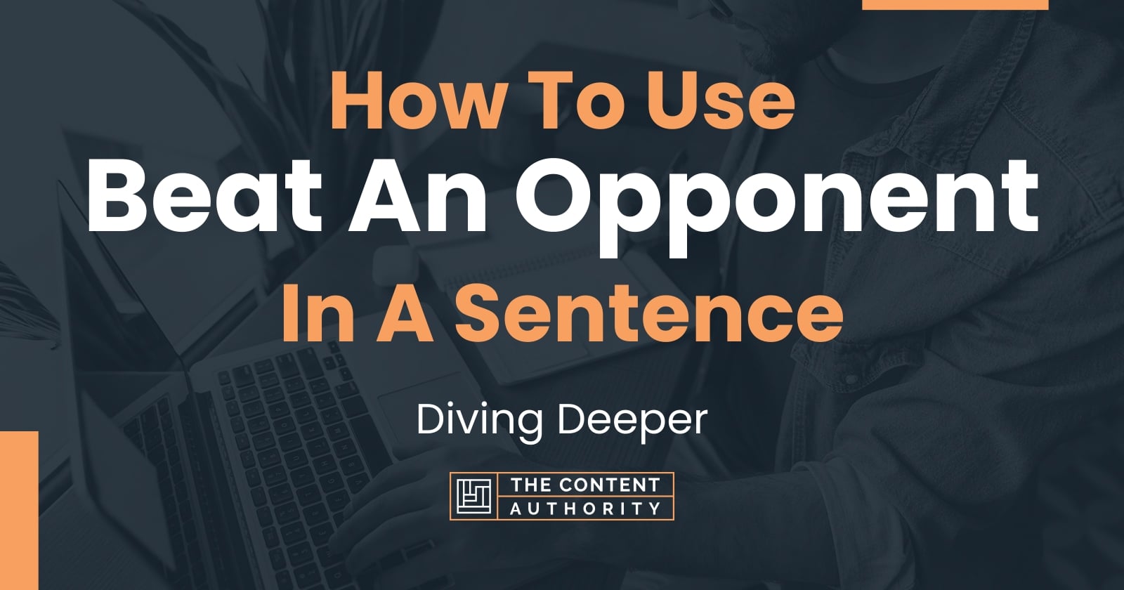 how-to-use-beat-an-opponent-in-a-sentence-diving-deeper