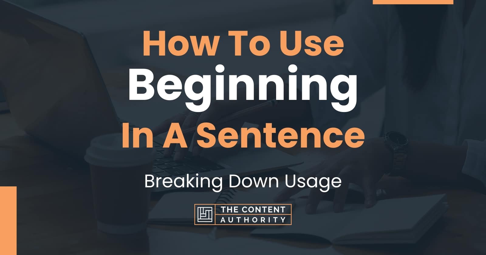 how-to-use-beginning-in-a-sentence-breaking-down-usage