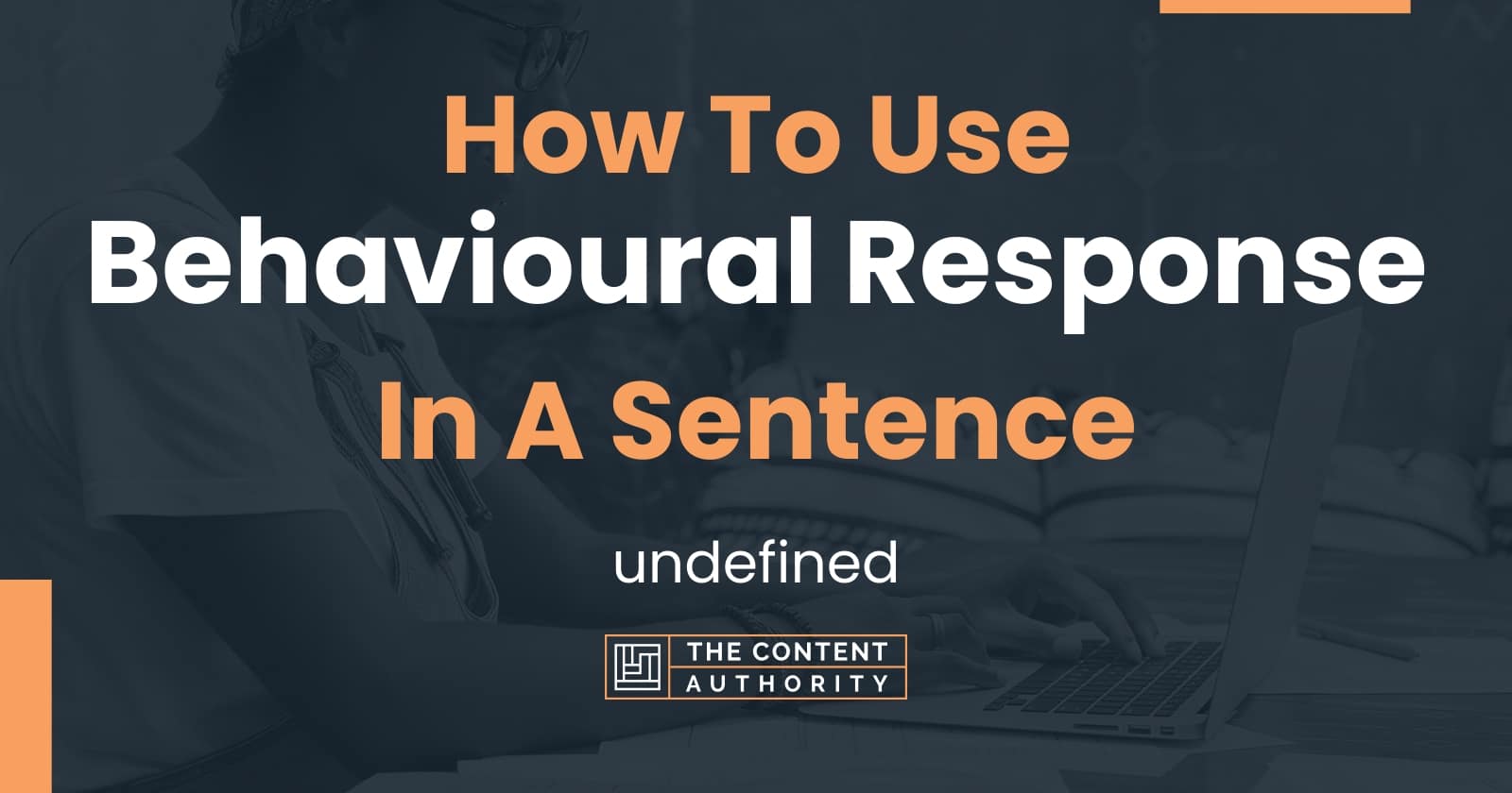 how-to-use-behavioural-response-in-a-sentence-undefined