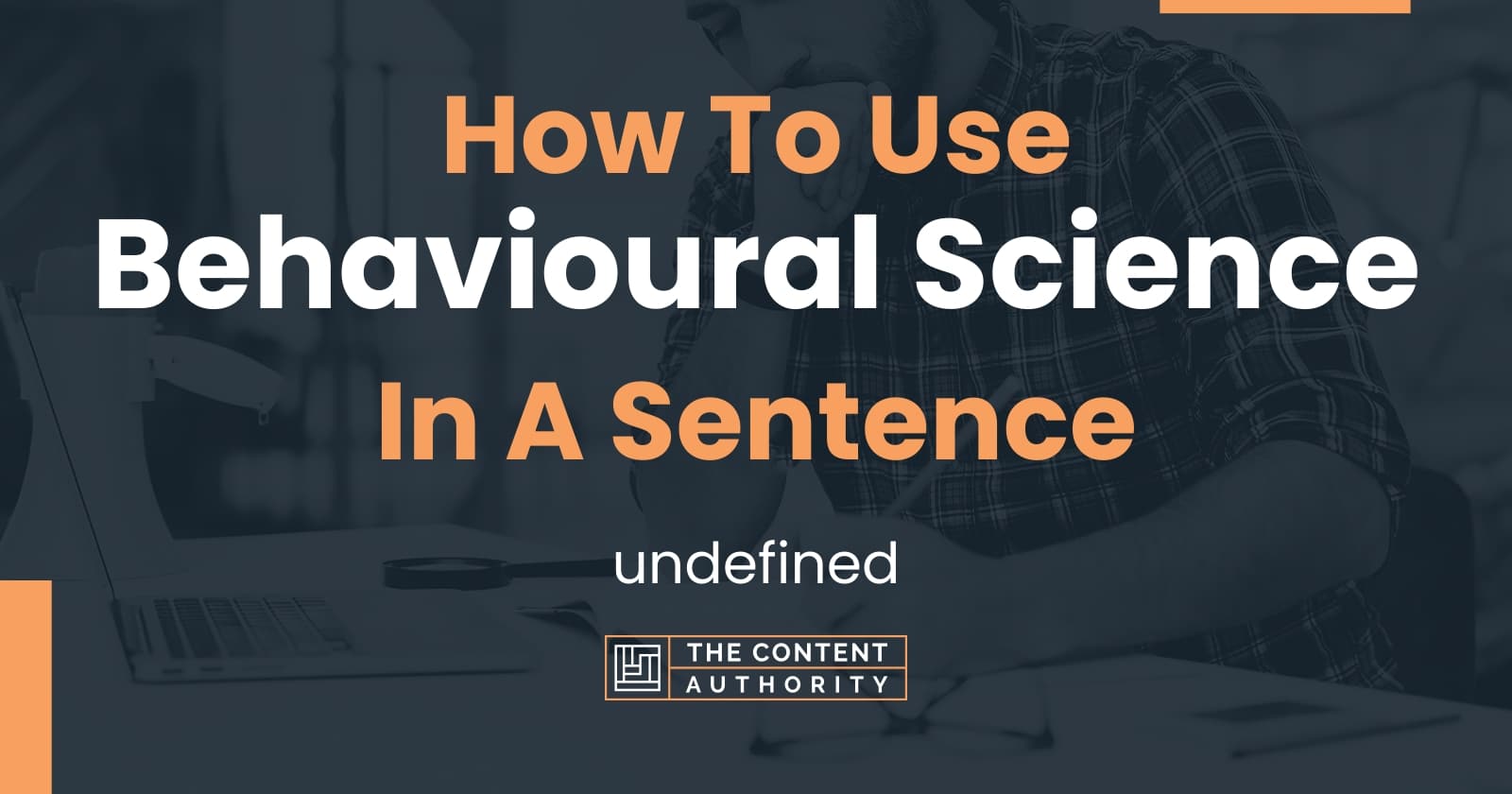 how-to-use-behavioural-science-in-a-sentence-undefined