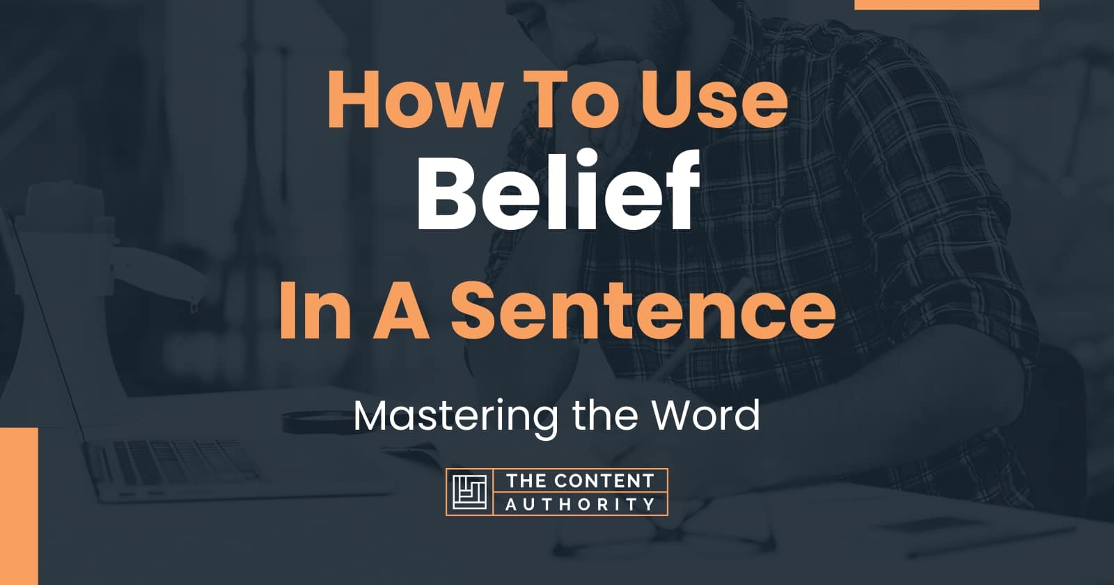 How To Use Belief In A Sentence Mastering The Word