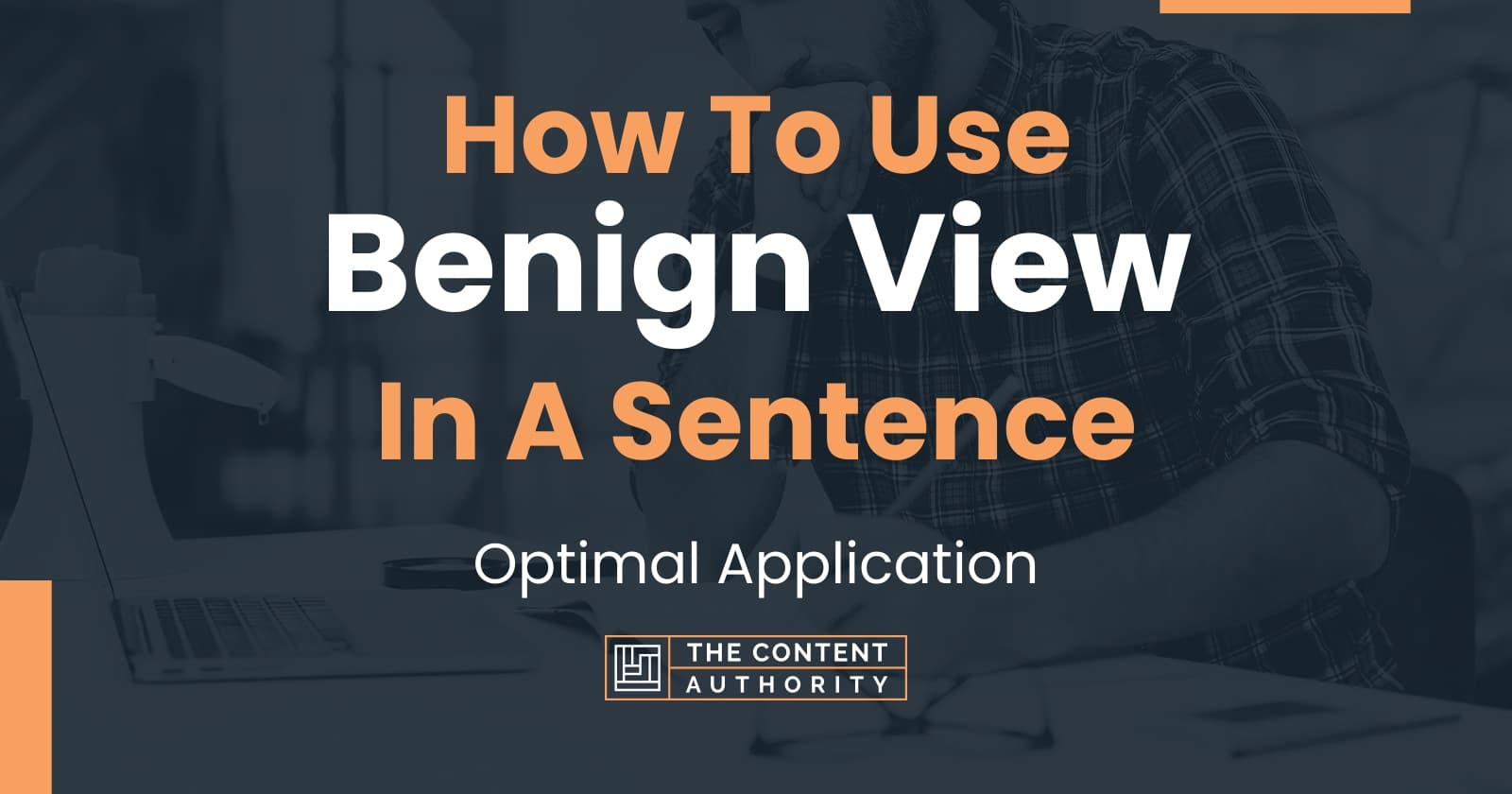 how-to-use-benign-view-in-a-sentence-optimal-application