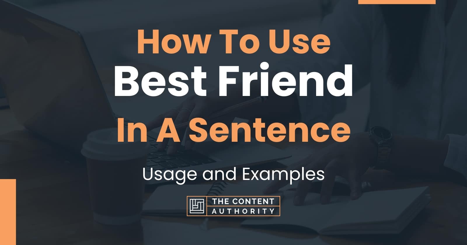 how-to-use-best-friend-in-a-sentence-usage-and-examples