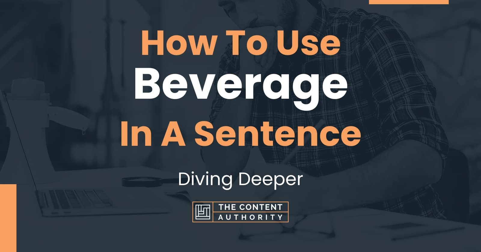 how-to-use-beverage-in-a-sentence-diving-deeper