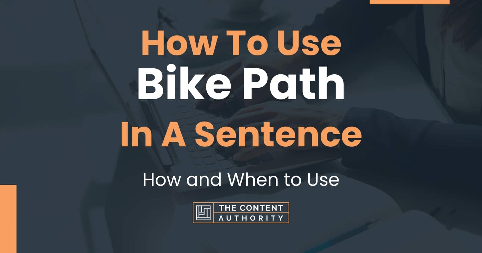 how-to-use-bike-path-in-a-sentence-how-and-when-to-use