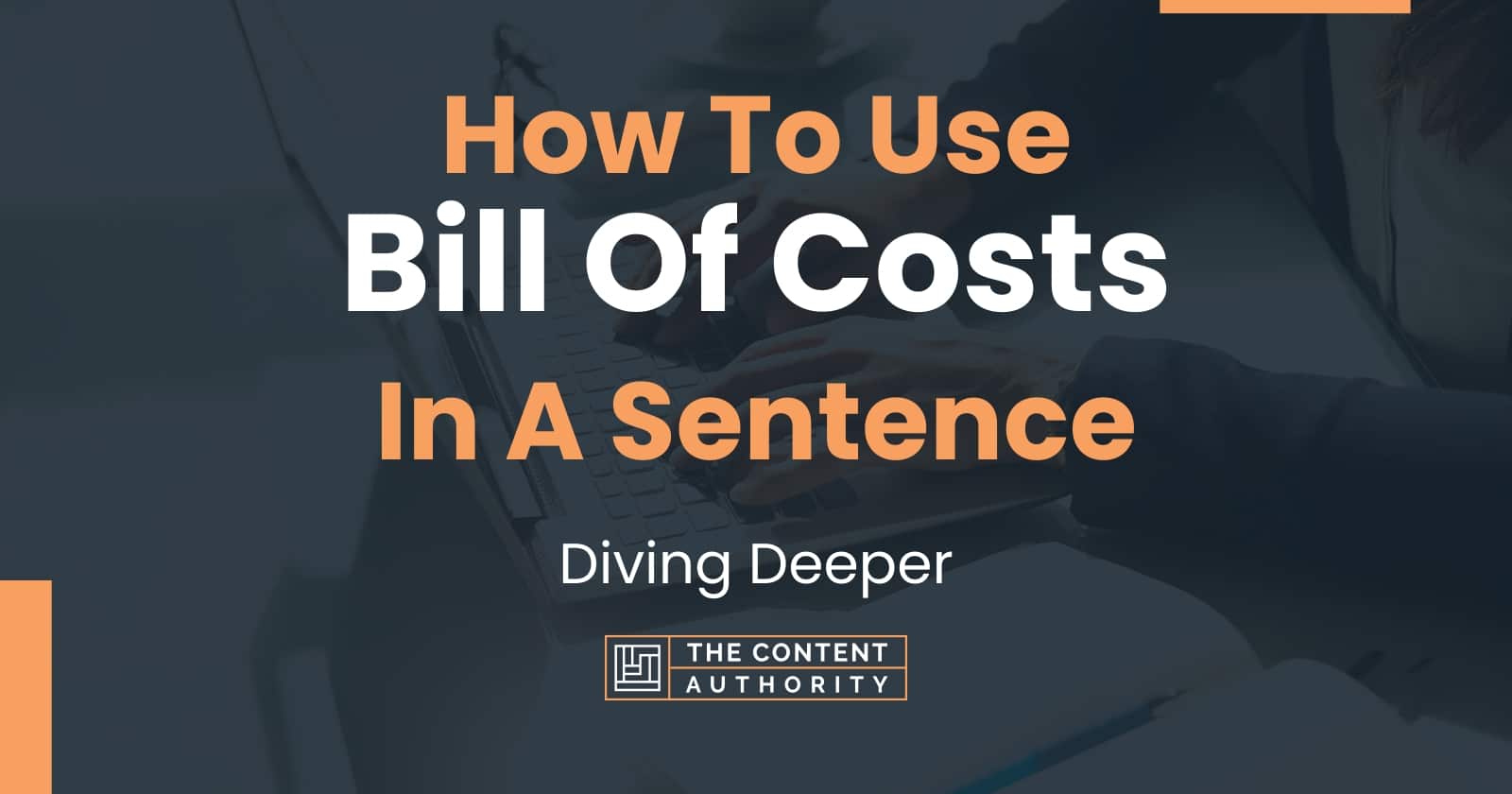 how-to-use-bill-of-costs-in-a-sentence-diving-deeper