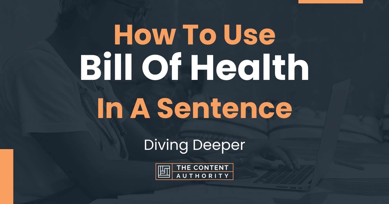 how-to-use-bill-of-health-in-a-sentence-diving-deeper