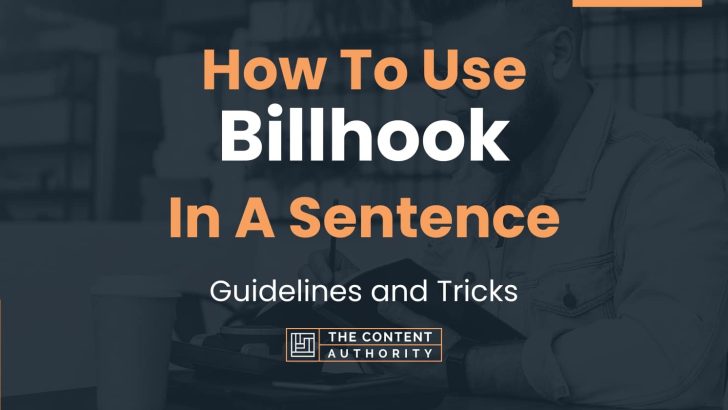 How To Use “Billhook” In A Sentence: Guidelines and Tricks