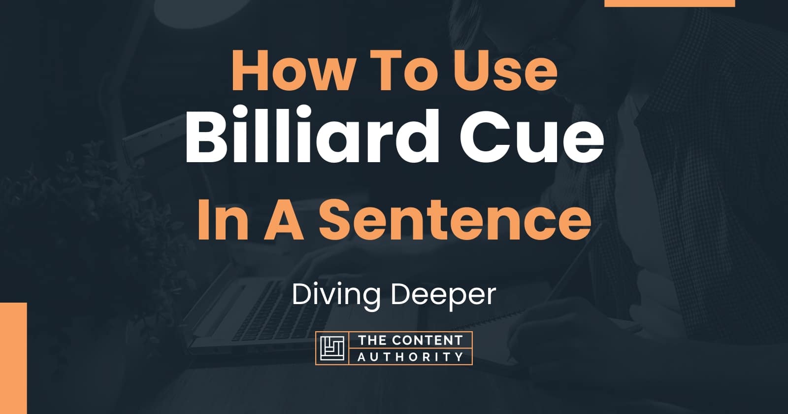 how-to-use-billiard-cue-in-a-sentence-diving-deeper