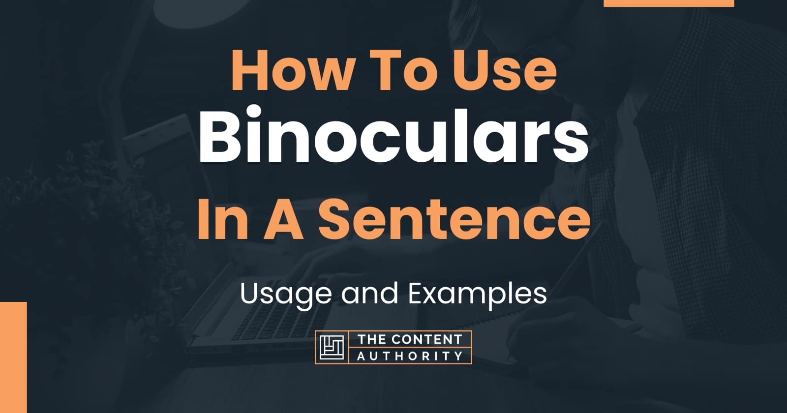 How To Use "Binoculars" In A Sentence Usage and Examples