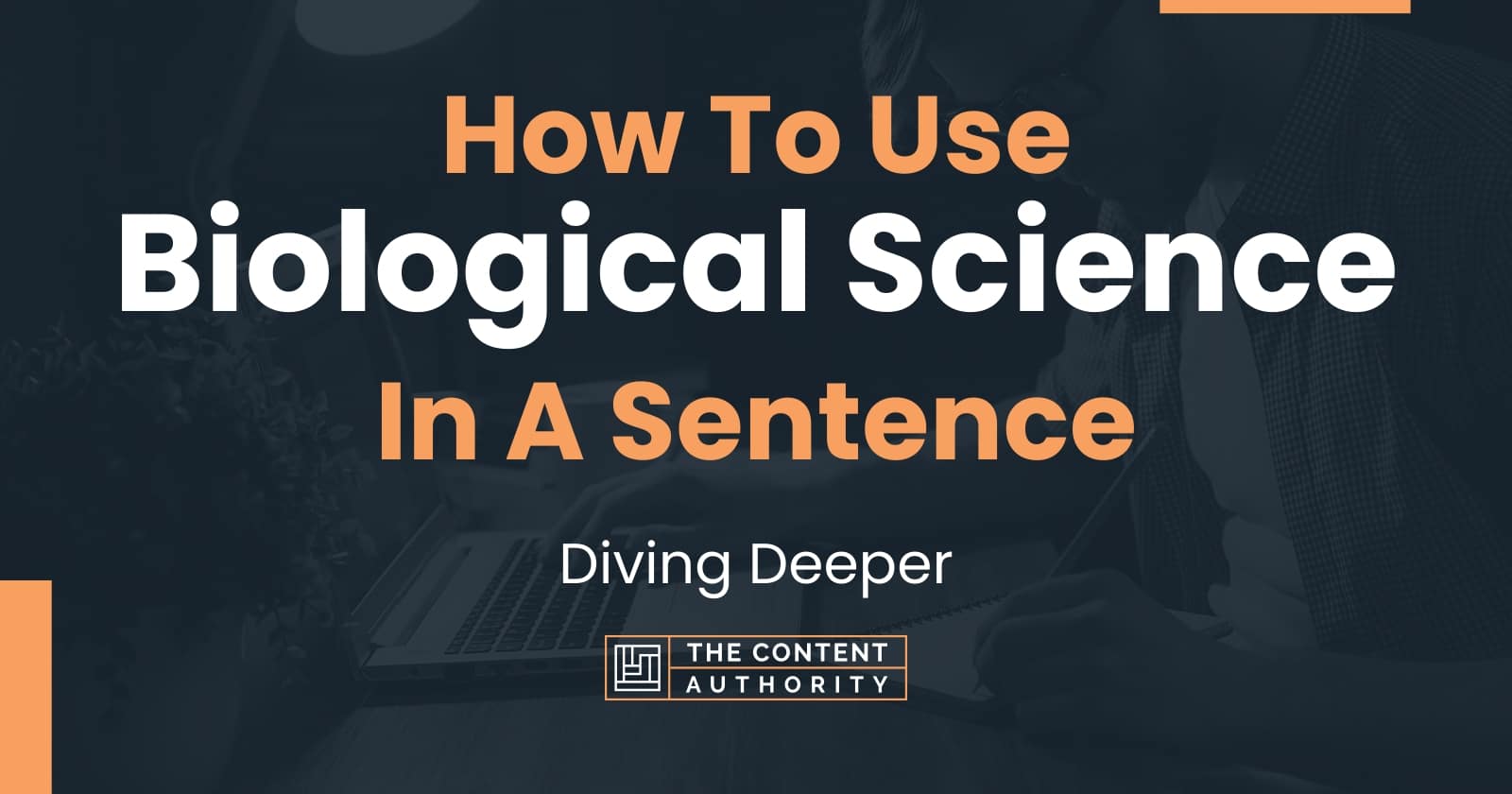 how-to-use-biological-science-in-a-sentence-diving-deeper