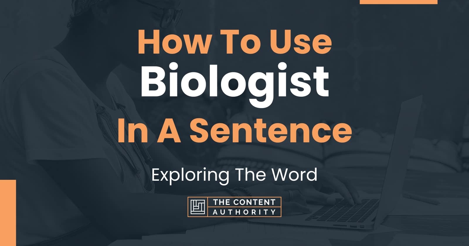 how-to-use-biologist-in-a-sentence-exploring-the-word