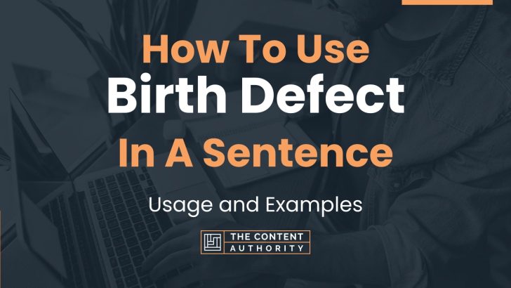 how-to-use-birth-defect-in-a-sentence-usage-and-examples