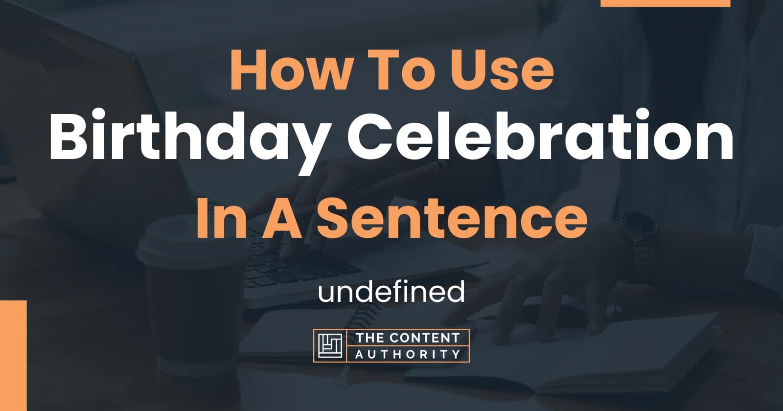 how-to-use-birthday-celebration-in-a-sentence-undefined