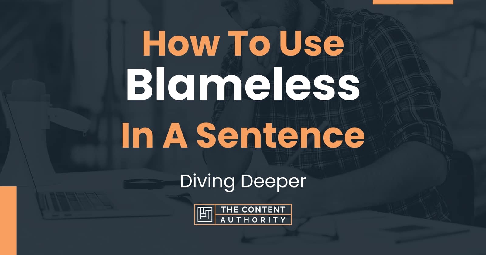 how-to-use-blameless-in-a-sentence-diving-deeper