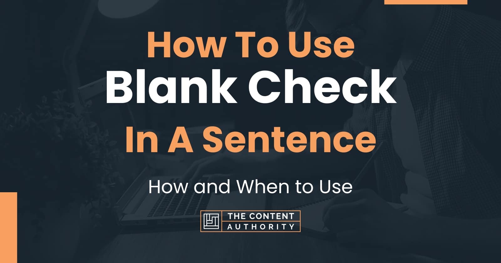 how-to-use-blank-check-in-a-sentence-how-and-when-to-use