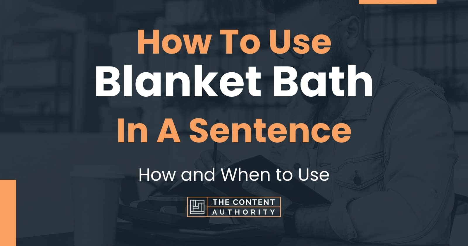 how-to-use-blanket-bath-in-a-sentence-how-and-when-to-use