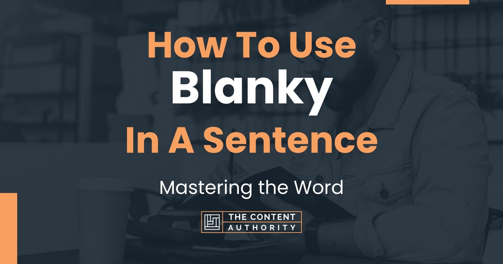 How To Use Blanky In A Sentence Mastering The Word