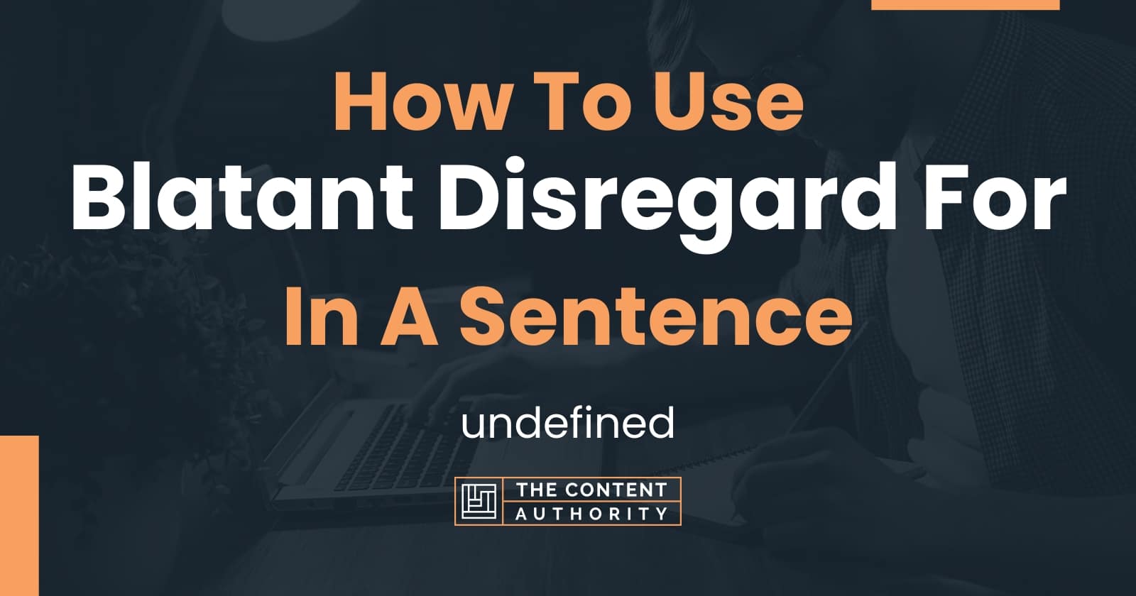 how-to-use-blatant-disregard-for-in-a-sentence-undefined