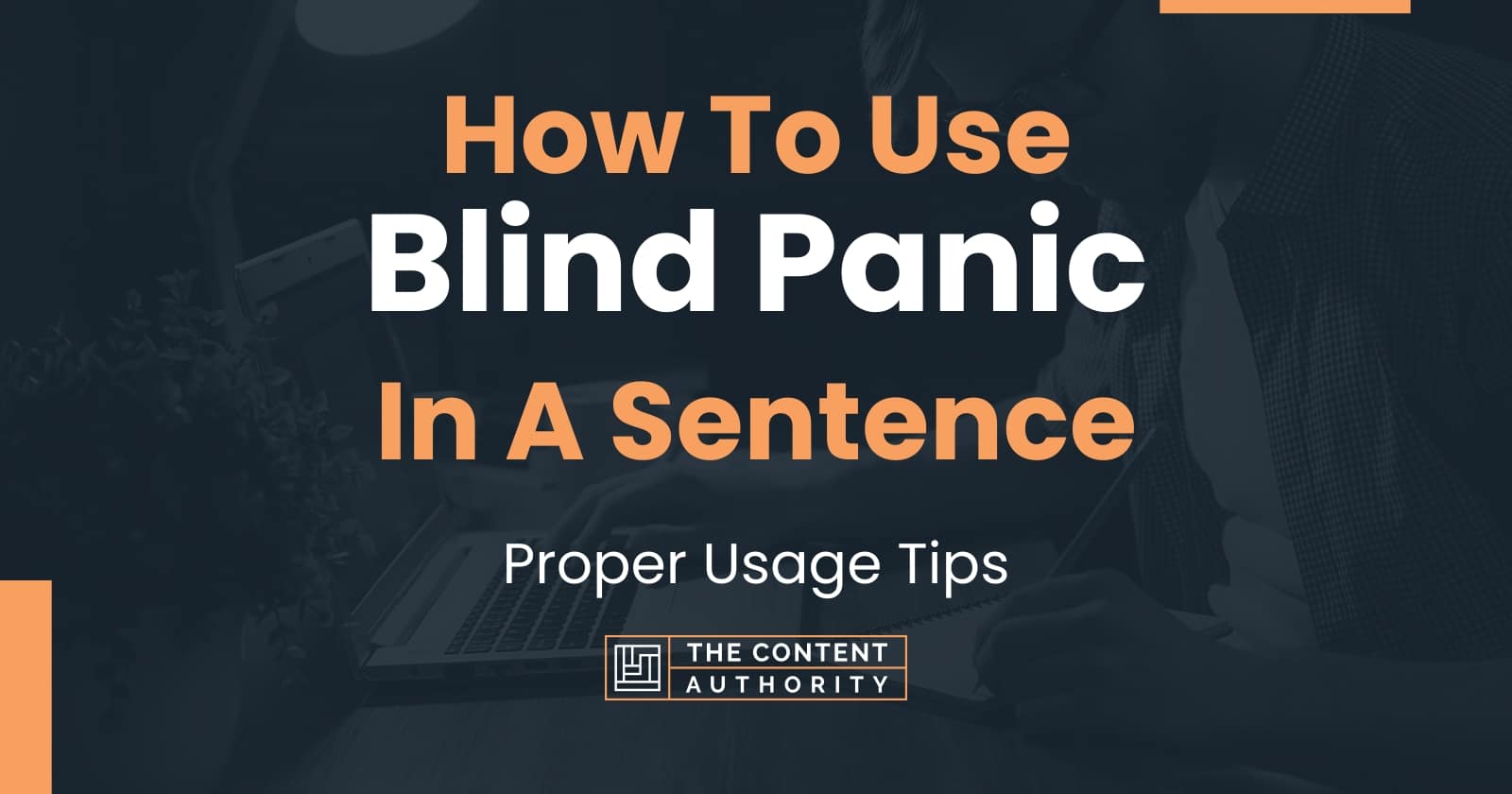 how-to-use-blind-panic-in-a-sentence-proper-usage-tips