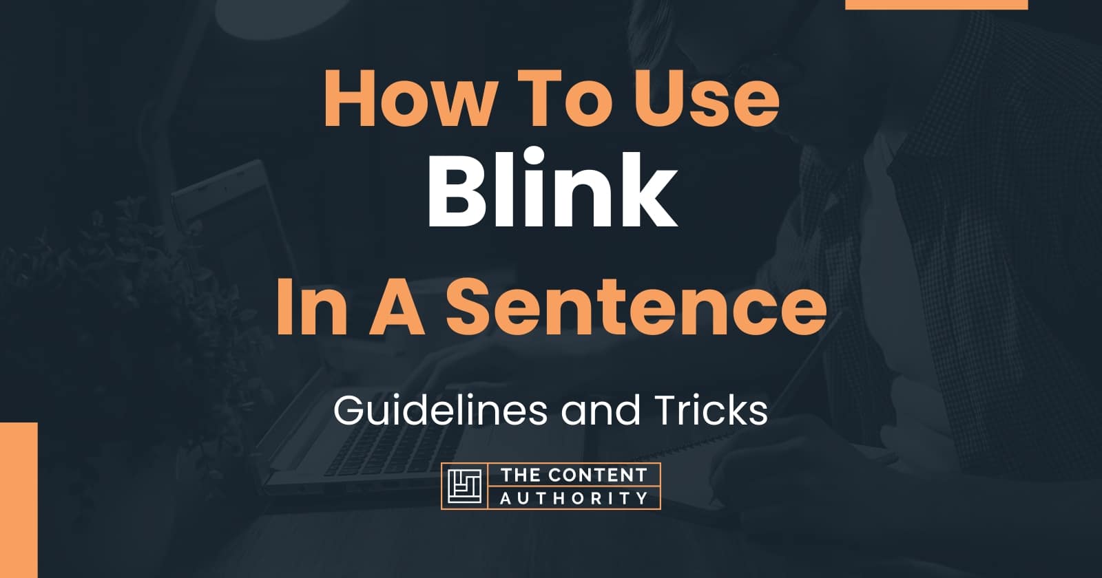 How To Use "Blink" In A Sentence Guidelines and Tricks