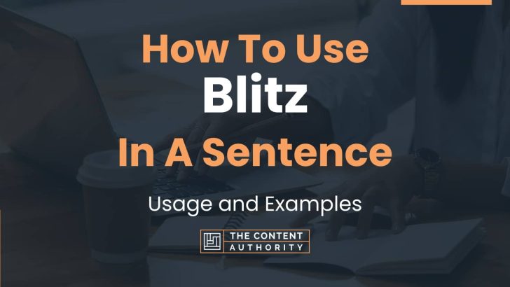 How To Use “Blitz” In A Sentence: Usage and Examples