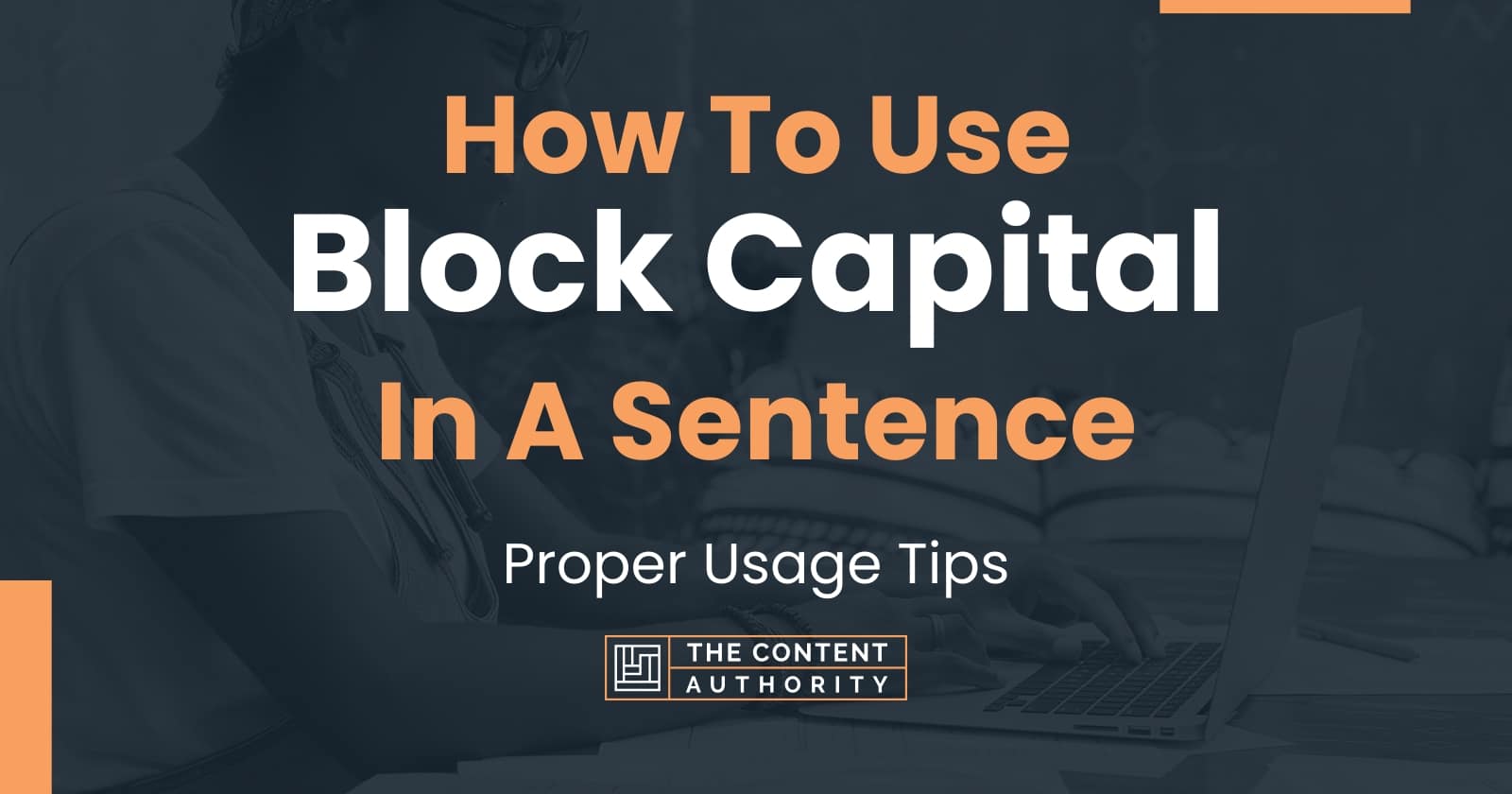 how-to-use-block-capital-in-a-sentence-proper-usage-tips