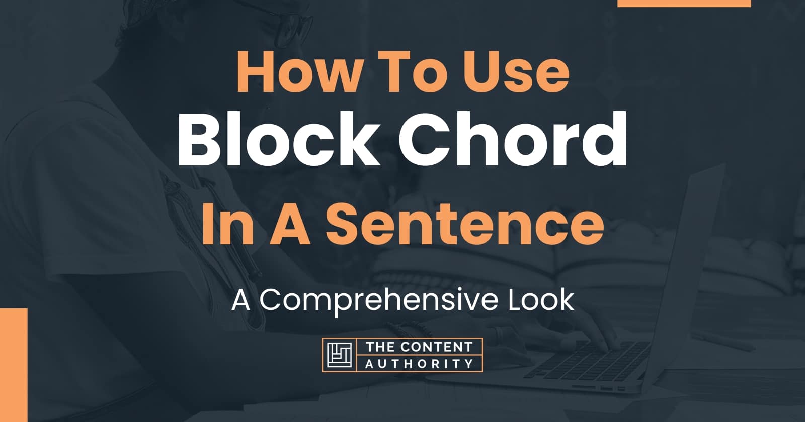 how-to-use-block-chord-in-a-sentence-a-comprehensive-look