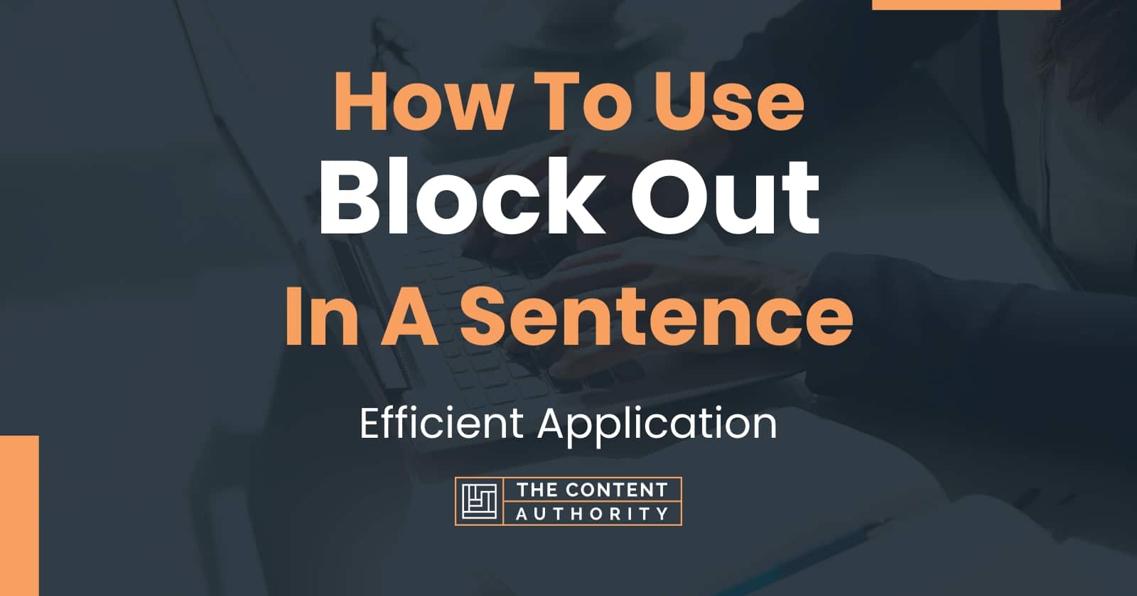 Put Block Out In A Sentence