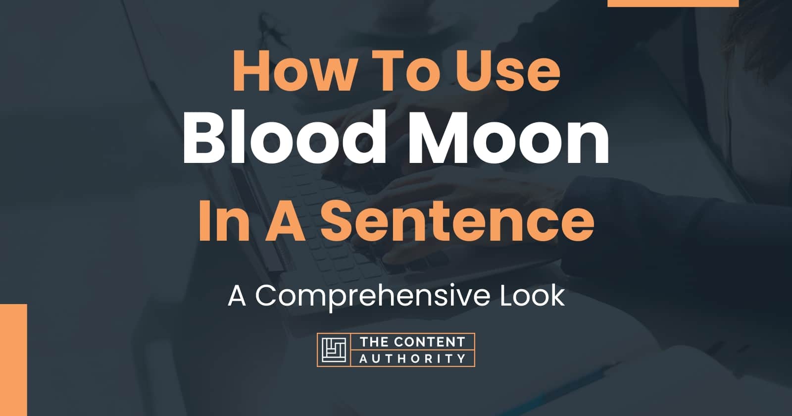 how-to-use-blood-moon-in-a-sentence-a-comprehensive-look