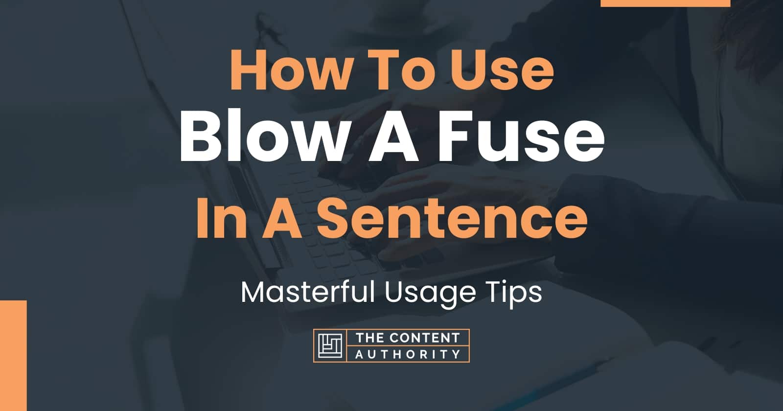 Fuse In A Sentence Easy