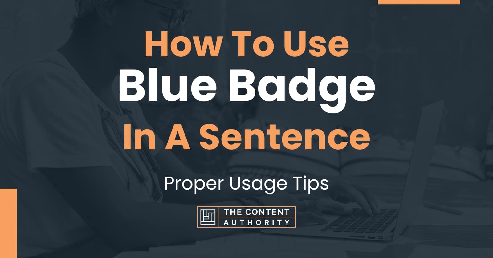 How To Use Blue Badge In A Sentence Proper Usage Tips