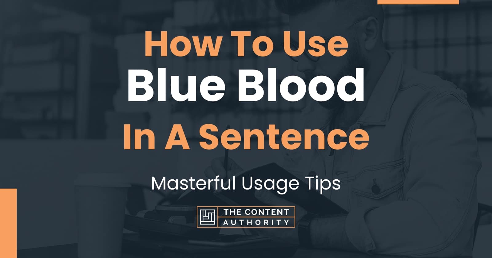 how-to-use-blue-blood-in-a-sentence-masterful-usage-tips