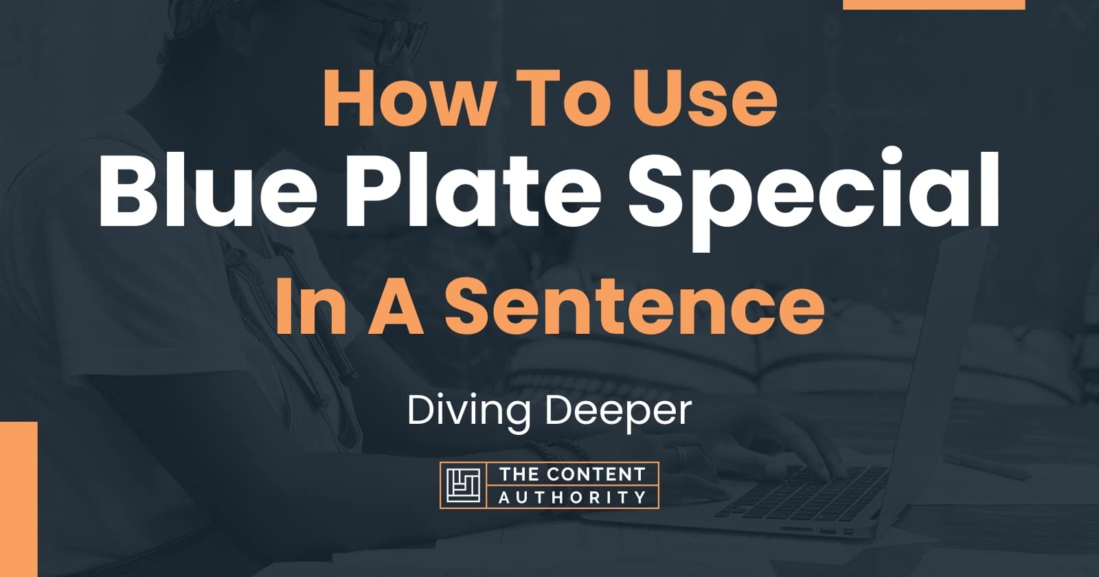 how-to-use-blue-plate-special-in-a-sentence-diving-deeper