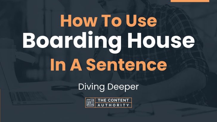 how-to-use-boarding-house-in-a-sentence-diving-deeper