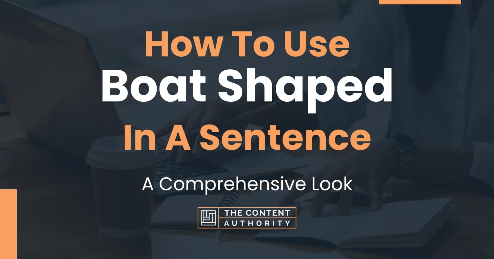 how-to-use-boat-shaped-in-a-sentence-a-comprehensive-look