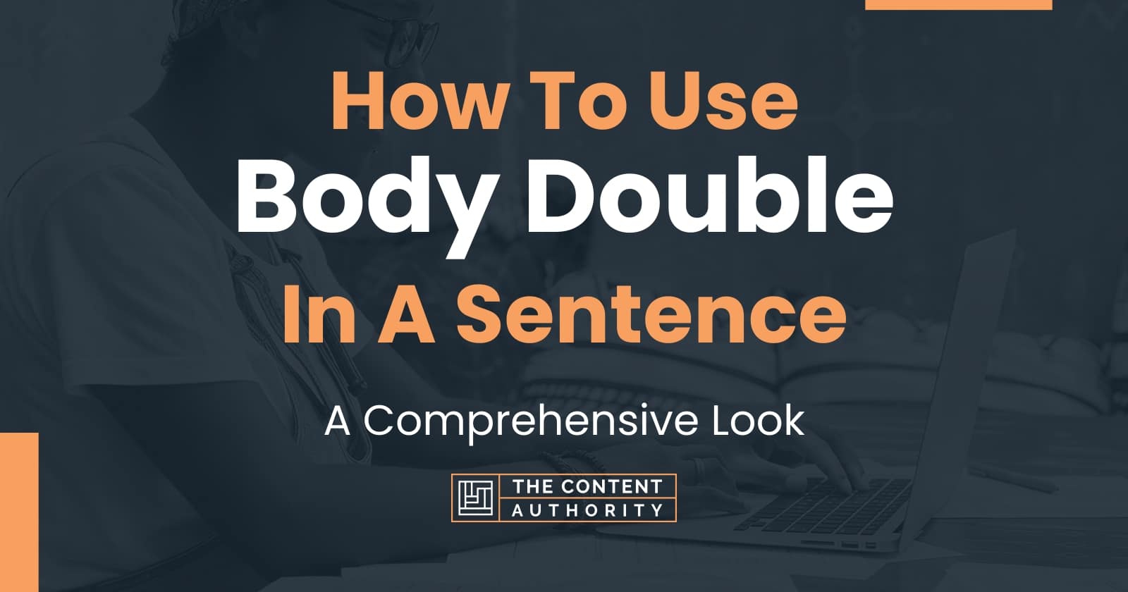 How To Use Body Double In A Sentence A Comprehensive Look How To Use Body Double In A Sentence A Comprehensive Look
