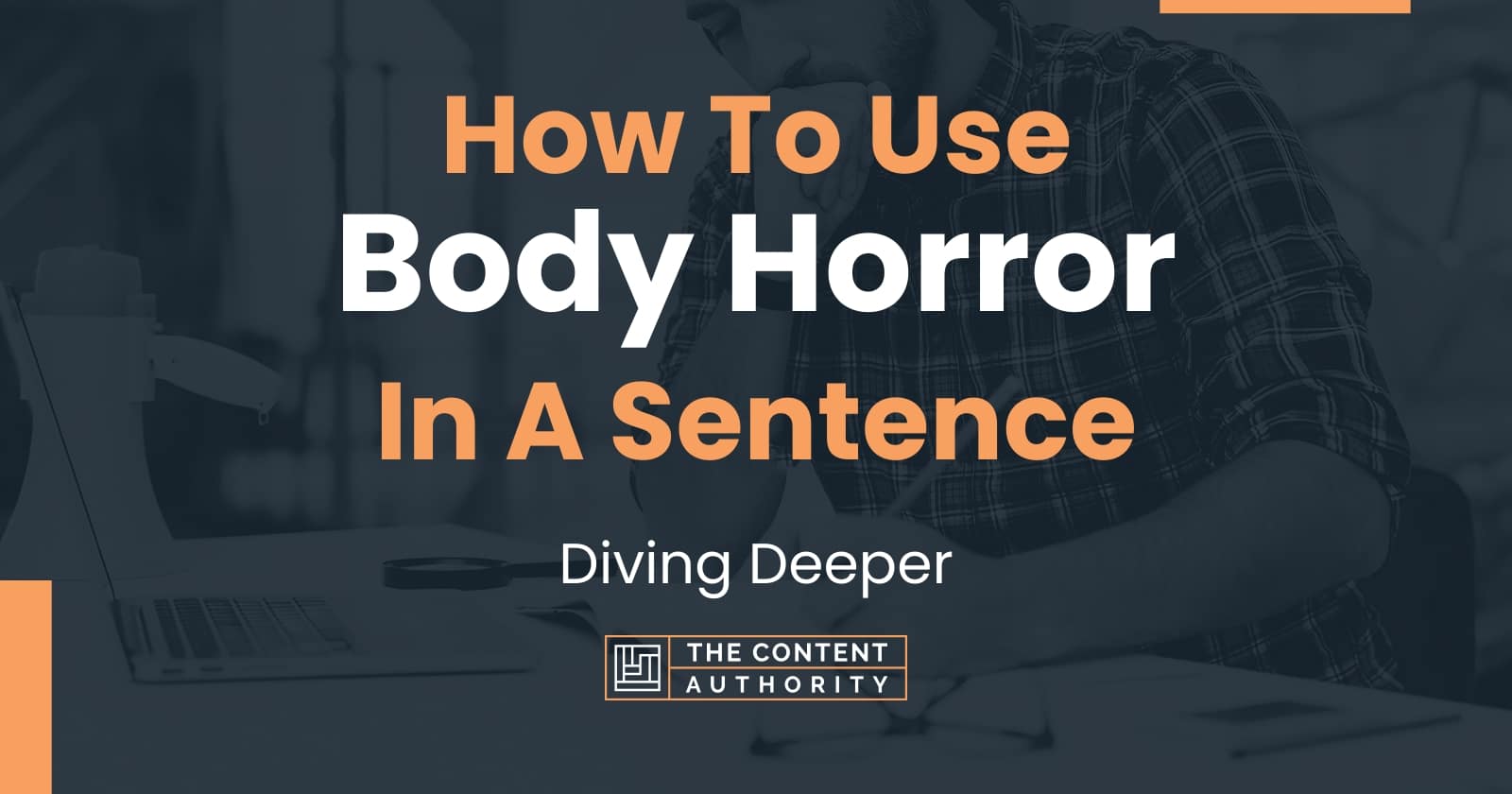 how-to-use-body-horror-in-a-sentence-diving-deeper