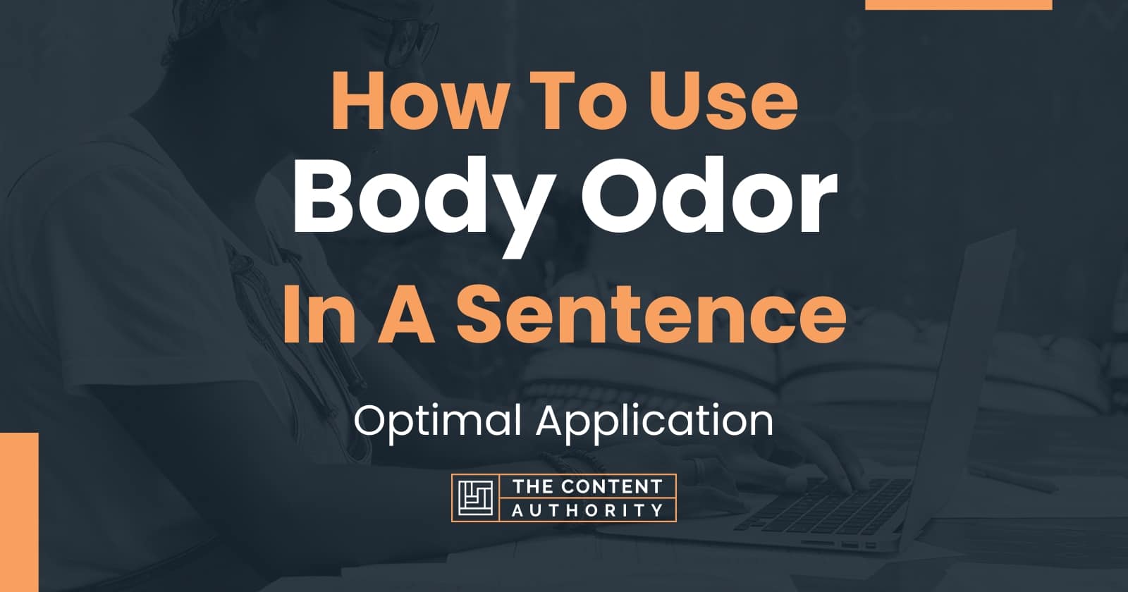 how-to-use-body-odor-in-a-sentence-optimal-application