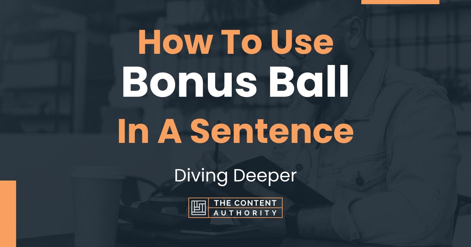 How To Use "Bonus Ball" In A Sentence: Diving Deeper