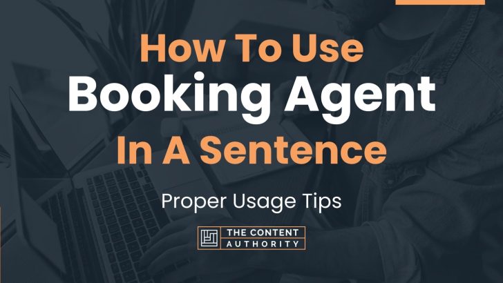 how-to-use-booking-agent-in-a-sentence-proper-usage-tips