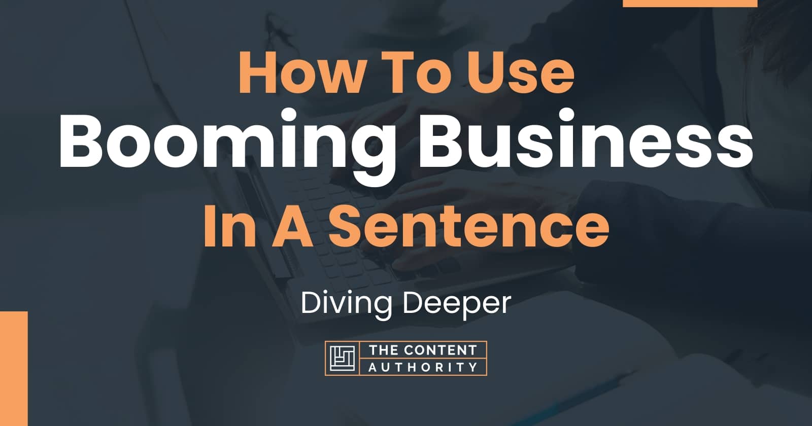 how-to-use-booming-business-in-a-sentence-diving-deeper