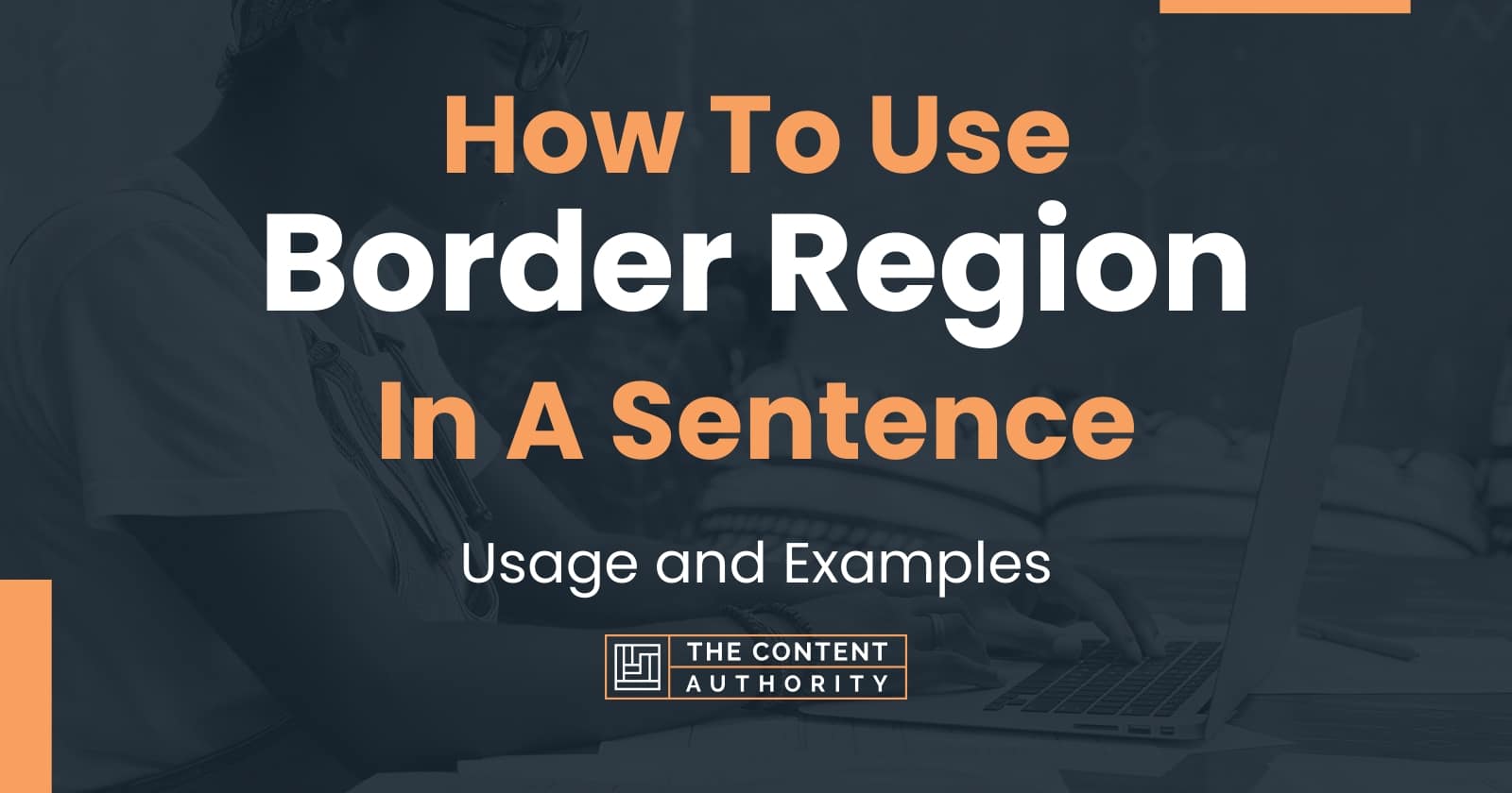 how-to-use-border-region-in-a-sentence-usage-and-examples