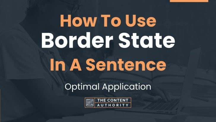How To Use Border State In A Sentence Optimal Application how-to-use-border-state-in-a-sentence-optimal-application